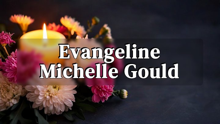 Evangeline Michelle Gould