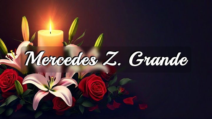 Mercedes Z. Grande